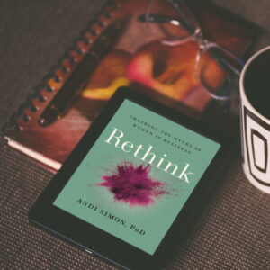 Read more about the article “Rethink: Smashing the Myths of Women in Business” by PhD Andi Simon BOOK REVIEW