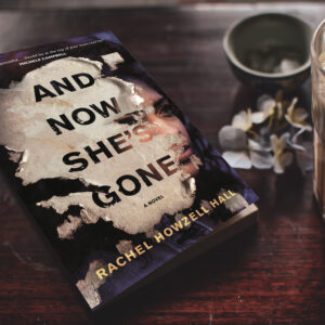 Read more about the article “And Now She’s Gone” by Rachel Howzell Hall BOOK REVIEW